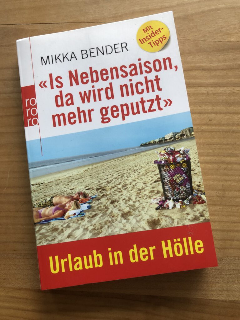 Buchtitel: Mikka Bender "Is Nebensaison, da wird nicht mehr geputzt."